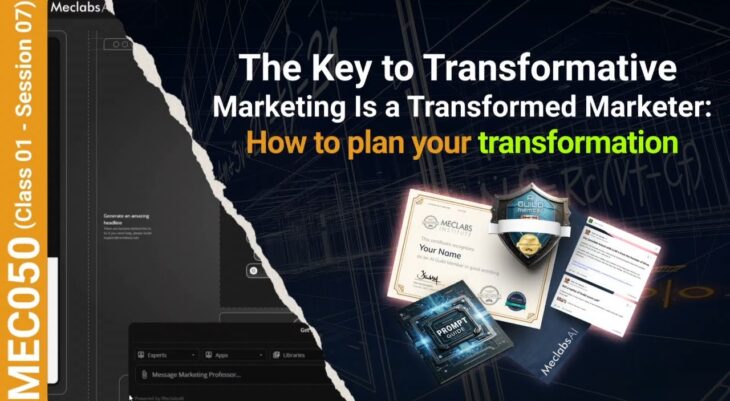 The Key to Transformative Marketing Is a Transformed Marketer: How to plan you transformation